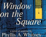 Window on the Square by Phyllis A. Whitney / 1962 Hardcover 1st Edition ... - $11.39
