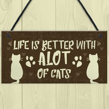 &quot;Life Is Better With A Lot Of Cats&quot; Wood Plaque Door Hanger Sign Decor 8... - £7.44 GBP