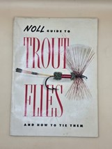 NOLL GUIDE TO TROUT FLIES AND HOW TO TIE THEM 1965 - $16.15