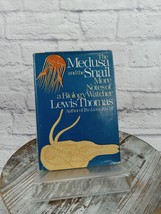 The Medusa And The Snail Lewis Thomas 1st Edition/Printing Hardcover Dust Jacket - £11.35 GBP