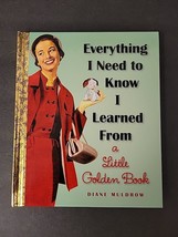 Everything I Need to Know I Learned From A Little Golden Book by Diane Muldrow - £6.38 GBP
