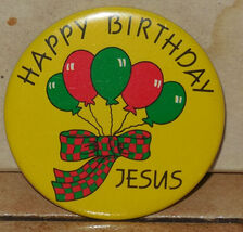 Happy Birthday Jesus Pinback Button - $9.85