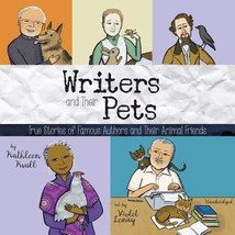 Writers and Their Pets: True Stories of Famous Authors and Their Animal Friends  - £8.20 GBP