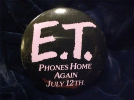 E.T. Phones Home Again July 12th Movie Pin Back Button - £5.59 GBP