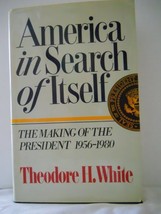 America in Search of Itself the Making of the President 1950-1980 [Hardcover] Th - £20.16 GBP