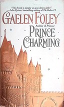 Prince Charming (The Ascension Trilogy) by Gaelen Foley / 2000 Historical Roma.. - £0.89 GBP