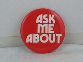 Vintage Canadian Political Pin - Canadian Liberal Party Ask Me About - C... - $15.00
