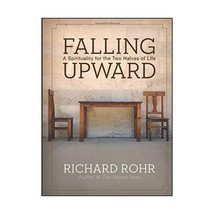 Falling Upward  A Spirituality for the Two Halves  of Life Rohr, Richard - £17.94 GBP