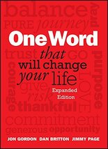 One Word That Will Change Your Life, Expanded Edition [Hardcover] Jon Gordon; Ji - £6.51 GBP