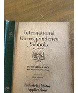 1916 INTERNATIONAL CORRESPONDENCE SCHOOLS &quot;Industrial Motor Applications... - £11.67 GBP