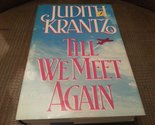 (First Edition) Till We Meet Again Hardcover By Judith Krantz 1988 (Comp... - $2.93