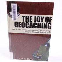 SIGNED The Joy Of Geocaching How To Find Health Paperback By Paul &amp; Dana Gillin - £16.08 GBP