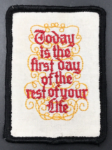 Vintage Patch - Today Is The First Day Of The Rest Of Your Life 2.5&quot; x 3.5&quot; - £7.55 GBP