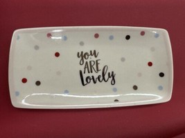 Ceramic Vanity Trinket Tray &quot;You are Lovely&quot; Jewelry Rings Gartner Studios - $9.99