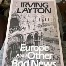 Europe et Autres Bad Actualités Par Irving Layton Signé - $30.81