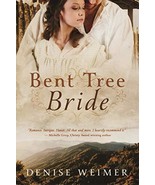 Bent Tree Bride: A Novel [Paperback] Weimer, Denise - €8,36 EUR