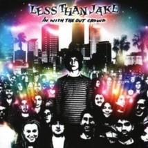 Less Than Jake / In with the Out Crowd Less Than Jake / In with the Out Crowd -  - £13.67 GBP