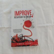 Improve Attention to Detail : A Straightforward System to Develop - $8.00
