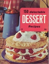 150 Delectable DESSERT Recipes [Paperback] Editors - £10.90 GBP