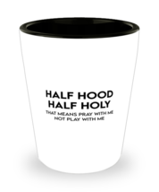 Religious Shot Glass Half Hood Half Holy SG  - £9.55 GBP