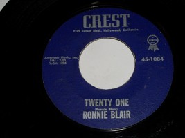 Ronnie Blair Twenty One A Tear In My Eye 45 Rpm Record Vintage Crest 1084 VG+ - £117.33 GBP