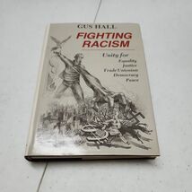 Fighting Racism: by Gus Hall First edition  Hardback 1985 - €34,38 EUR