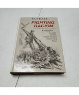 Fighting Racism: by Gus Hall First edition  Hardback 1985 - $55.76 CAD