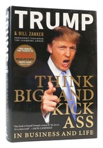 Donald Trump &amp; Bill Zanker Think Big And Kick Ass In Business And Life 1st Edit - £97.51 GBP