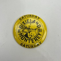 Vintage Pin 1991 Dixieland Monteret Saturday Yellow - £3.16 GBP