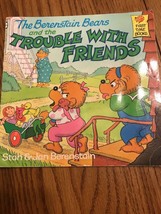 NEW The Berenstain Bears and the Trouble with Friends Stan &amp; Jan Berenstain Book - $18.69