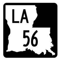 Louisiana State Highway 56 Sticker Decal R5764 Highway Route Sign - $1.45+