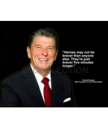 RONALD REAGAN &quot;HEROES MAY NOT BE BRAVER THAN...&quot; QUOTE PHOTO VARIOUS SIZES - $6.79 CAD+