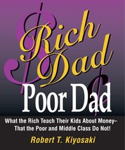 Rich Dad, Poor Dad: What the Rich Teach Their Kids about Money - That the Poor a - £15.84 GBP