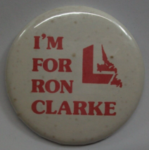 I&#39;m For Ron Clarke Liberal Political Election NFLD 2.5&quot; VTG Pinback Pin ... - $2.97