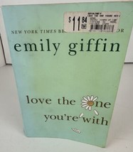 Book  Self-Help Love the One You&#39;re  With Emily Giffin  1st Edition Pape... - £3.89 GBP