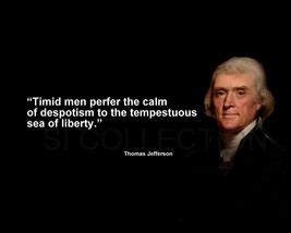 Thomas Jefferson &quot;Timid Men Perfer The Calm Of...&quot; Quote Photo Various Sizes - £3.80 GBP+