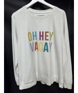 Sonoma Crisp  White “Vacation” Sweatshirt M - $31.16 CAD