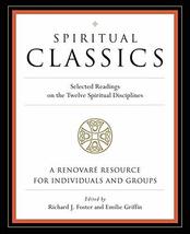Spiritual Classics: Selected Readings on the Twelve Spiritual Disciplines [Paper - £19.65 GBP