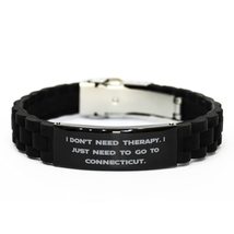 Motivational Connecticut Gifts, I Don&#39;t Need Therapy. I Just Need to, Unique Ide - £17.19 GBP