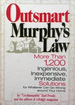Outsmart Murphy&#39;s Law: More than 1,200 solutions for your home by Earl Proulx - £2.66 GBP