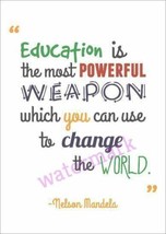 &quot;Education Is The Most Powerful Weapon Which You Can Use&quot; Quote Publicity Photo - £6.46 GBP