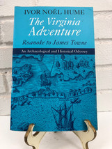The Virginia Adventure: Roanoke to James Towne by Ivor Noel Hume (1997, Trade Pa - £9.54 GBP