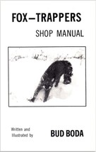 Fox Trappers Shop Manual Book by Bud Boda 64 Pages of Red & Grey Fox Trapping - £12.58 GBP