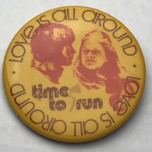 Love Is All Around Time To Run 1973 Movie Christian Vintage Pin Button P... - $10.00