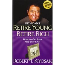 Rich Dad&#39;s Retire Young Retire Rich Robert T. Kiyosaki - $13.00