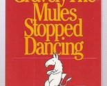 Gravely the Mules Stopped Dancing Allbright, Charles W. - £2.34 GBP