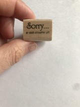 Stampin&#39; Up! teeny Tiny &quot;Sorry&quot; Rubber Stamp 1993 Wooden Mounted  - £6.88 GBP