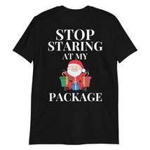 Stop Staring at My Package T-Shirt Black - £15.37 GBP+