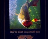 How to Catch Largemouth Bass [Hardcover] Sternburg, Dick - $2.93