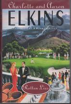 Rotten Lies Elkins, Charlotte and Elkins, Aaron J. - £2.29 GBP